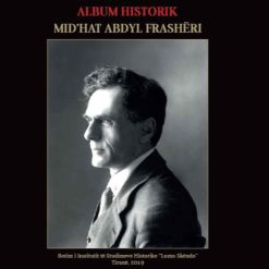 Mid'hat Abdyl Frasheri Album Historik