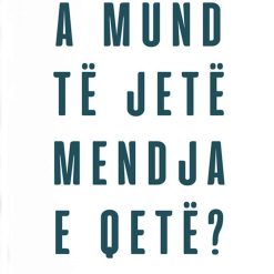 A Mund Te Jete Mendja E Qete?