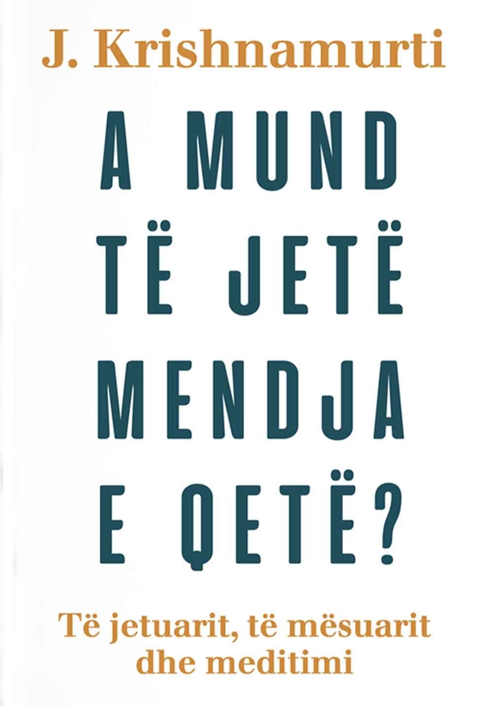 A Mund Te Jete Mendja E Qete? 1 A Mund Te Jete Mendja E Qete?