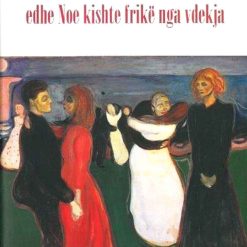 Edhe Noe Kishte Frike Nga Vdekja