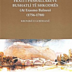 Frati I Pashallareve Bushatli Te Shkodres (at Erasmo Balneo)
