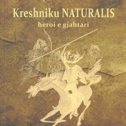 Kreshniku Naturalis Heroi E Gjahtari