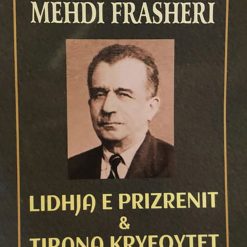 Lidhja E Prizrenit Dhe Tirana Kryeqytet