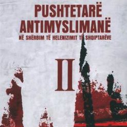 Pushtetare Antimyslimane Ne Sherbim Te Helenizimit Te Shqiptareve