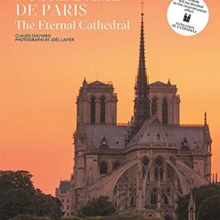Notre Dame De Paris - The Eternal Cathedral