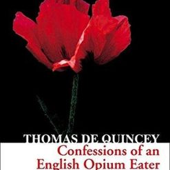 Confessions Of An English Opium Eater