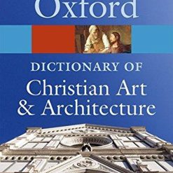 Oxford Dictionary Of Christian Art And Architecture