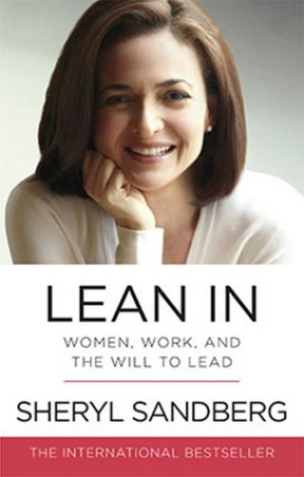 Lean In: Women, Work, And The Will To Lead 1 Lean In: Women, Work, And The Will To Lead