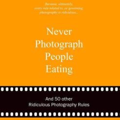 Never Photograph People Eating