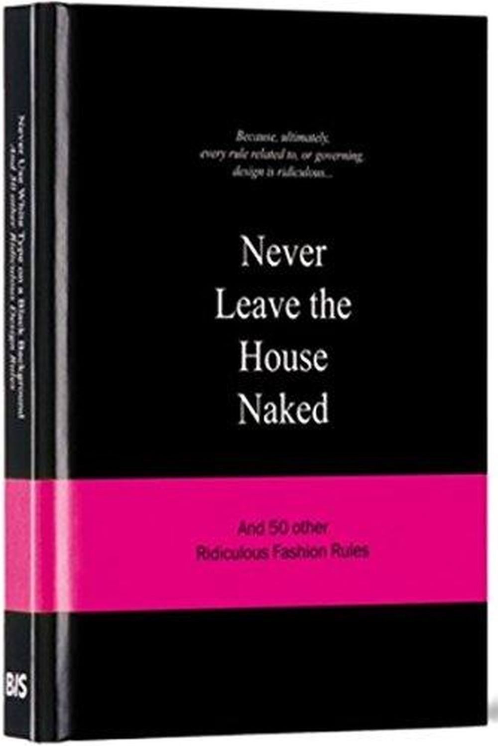 Never Leave The House Naked 1 Never Leave The House Naked