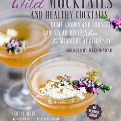 Wild Mocktails And Healthy Cocktails