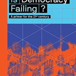 Is Democracy Failing?