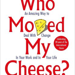 Who Moved My Cheese
