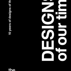 Designs Of Our Time - 10 Years Of Designs Of The Year