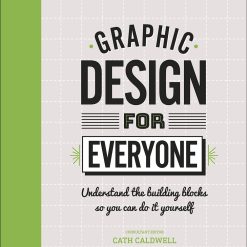 Graphic Design For Everyone