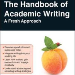 The Handbook Of Academic Writing - A Fresh Approach