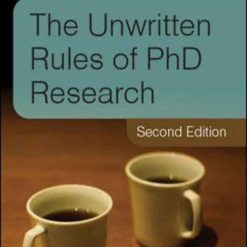 The Unwritten Rules Of Phd Research