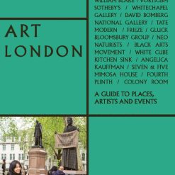 Art London - A Guide To Places, Artists And Events