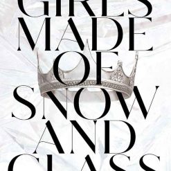 Girls Made Of Snow And Glass