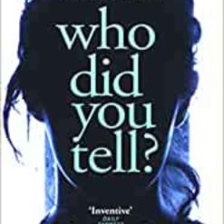 Who Did You Tell?