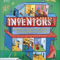 Inventor - Incredible Stories Of The World's Most Ingenious Inventions