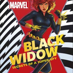 Marvel Black Widow Secret Of A Super Spy