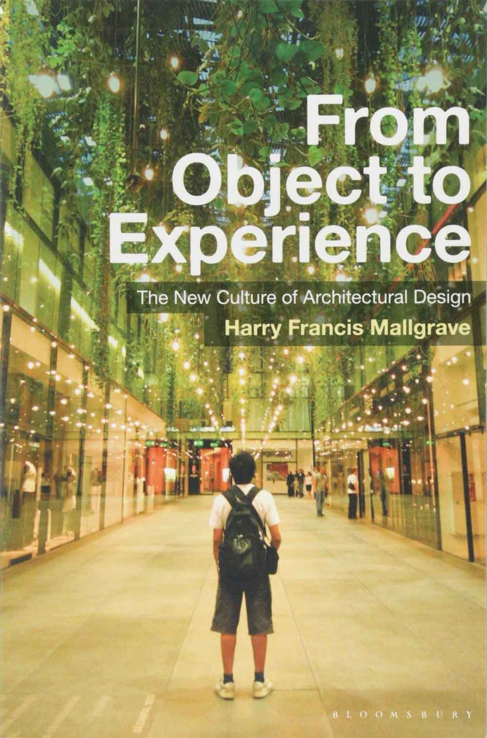 From Object To Experience - The New Culture Of Architectural Design 1 From Object To Experience - The New Culture Of Architectural Design