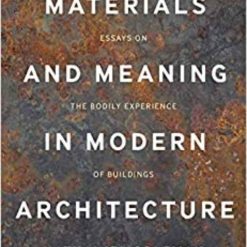 Materials And Meaning In Architecture