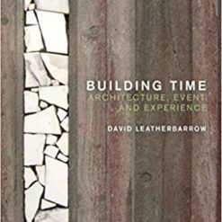 Building Time - Architecture, Event And Experience