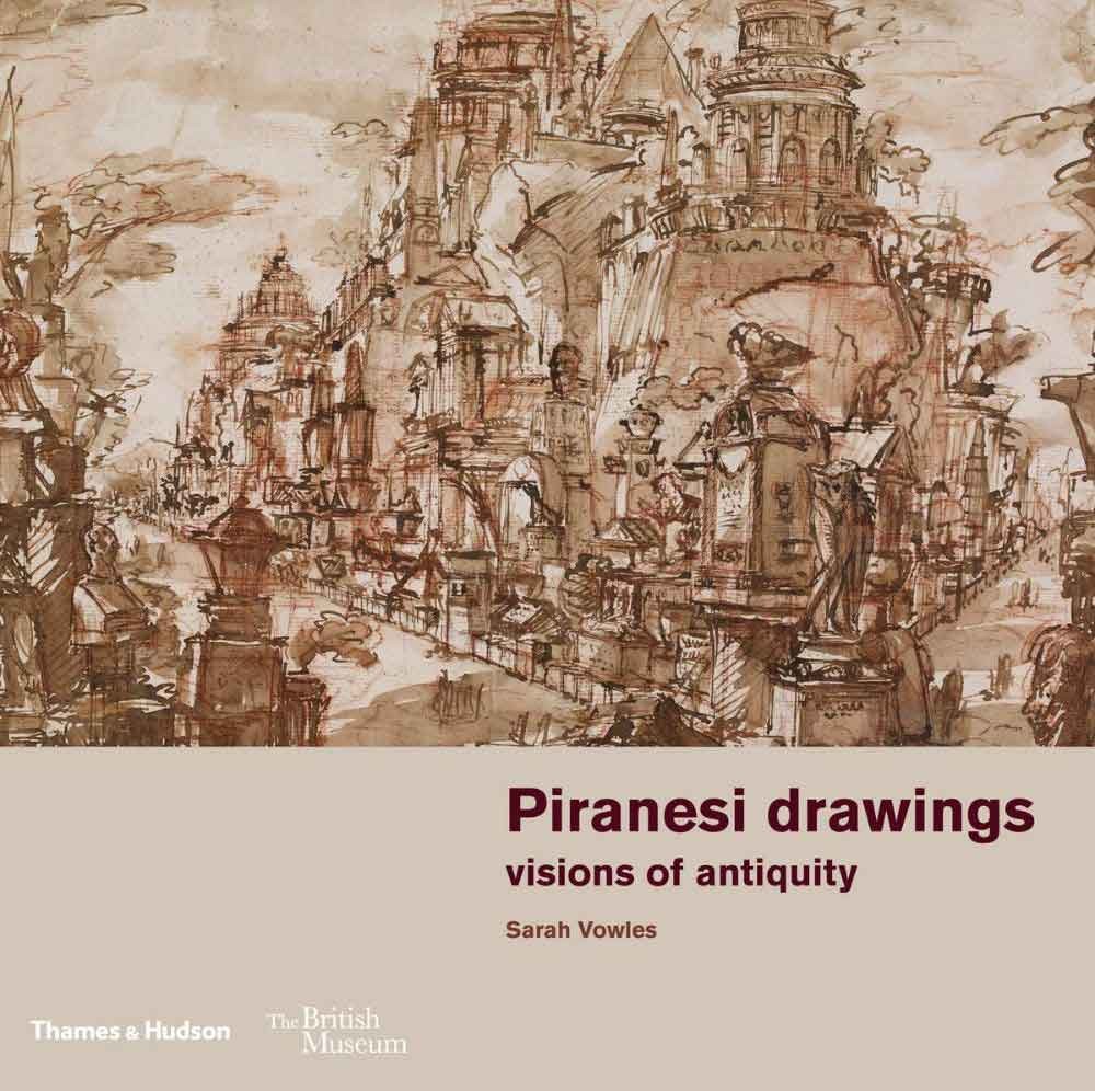 Piranesi Drawings Visions Of Antiquity 1 Piranesi Drawings Visions Of Antiquity