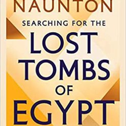 Searching For The Lost Tombs Of Egypt