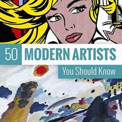 50 Modern Artists You Should Know
