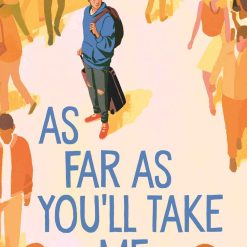As Far As You'll Take me