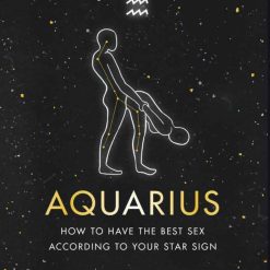 Aquarius - How To Have The Best Sex According To Your Star Sign