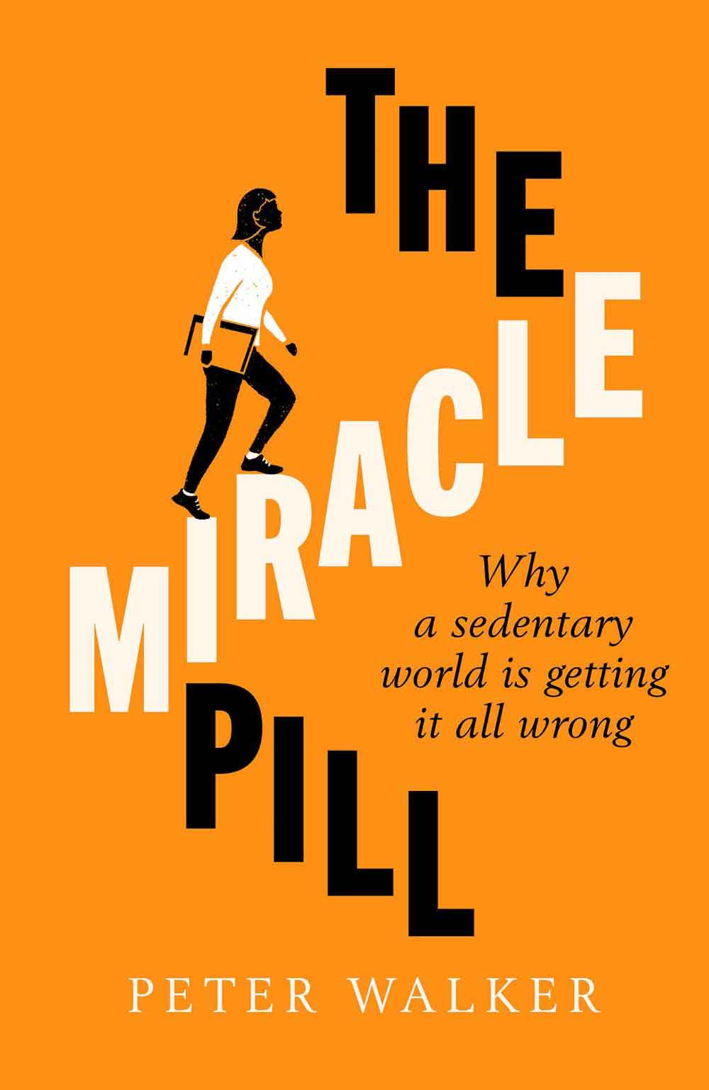 The Miracle Pill - Why A Sedentary World Is Getting It All Wrong 1 The Miracle Pill - Why A Sedentary World Is Getting It All Wrong