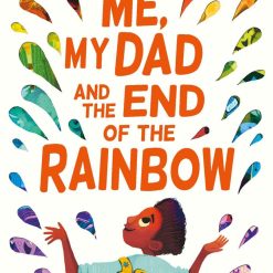 Me, My Dad And The End Of The Rainbow