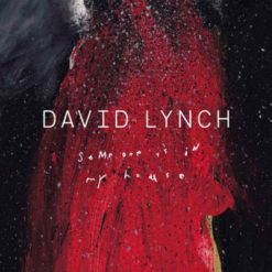 David Lynch - Someone Is In My House