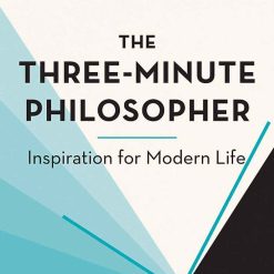 The Three Minute Philosopher