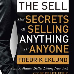 The Sell - The Secrets Of Selling Anything To Anyone