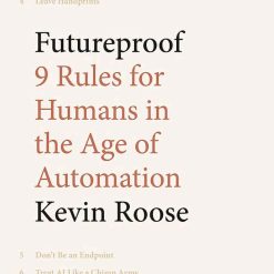 Futureproof - 9 Rules For Humans In Age Of Automation