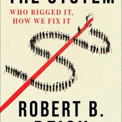 The System - Who Rigged It, How We Fix it