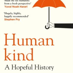 Humankind - A Hopeful History