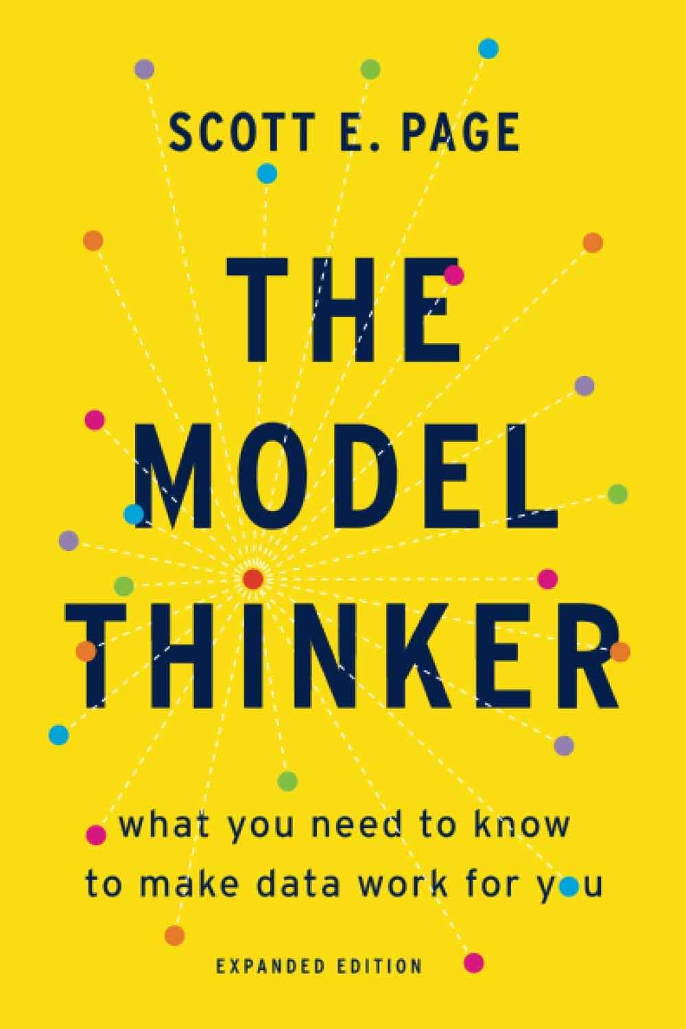 The Model Thinker 1 The Model Thinker