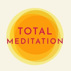 Total Meditation - Stress Free Living Starts Here