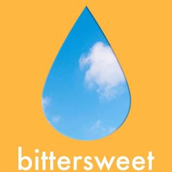 Bittersweet - How Sorrow And Longing Make Us Whole