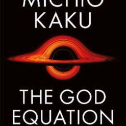 The God Equation - The Quest For A Theory Of Everything