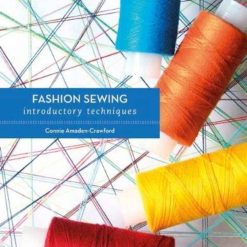 Fashion Sewing Introductory Techniques