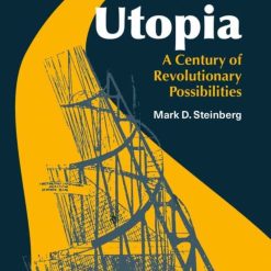 Russian Utopia - A Century Of Revolutionary Possibilities
