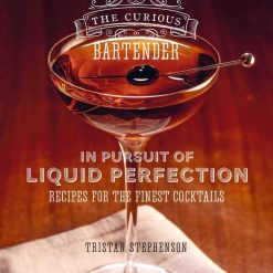 The Curious Bartender - In Pursuit Of Liquid Perfection