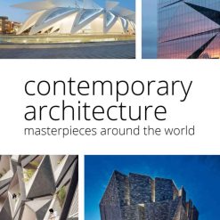 Contemporary Architecture - Masterpieces Around The World